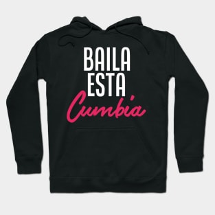 Baila Esta Cumbia Hoodie